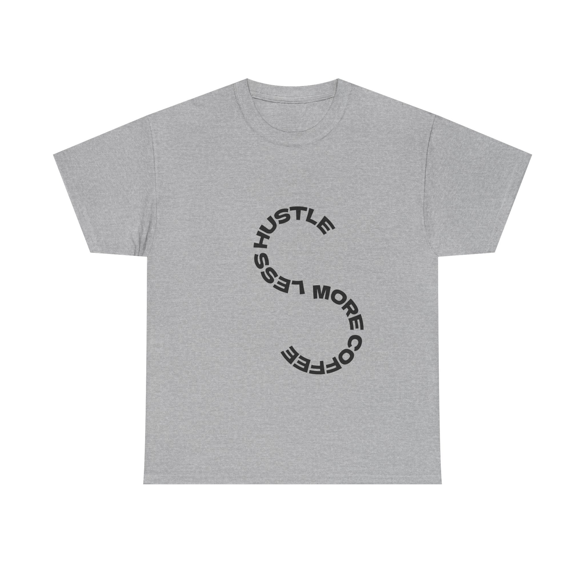 Say Less Hustle Tee — "Say Less, More Coffee" Minimal Graphic T-Shirt
